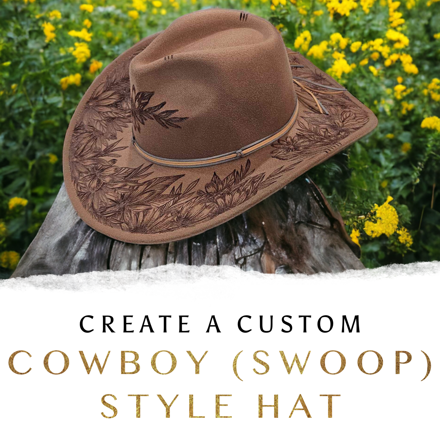 Create a Custom Burned Cowboy Style Hat - (The Swoop)
