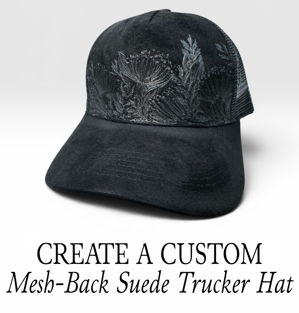 Create a Custom Suede Mesh Full Panel Trucker Hat