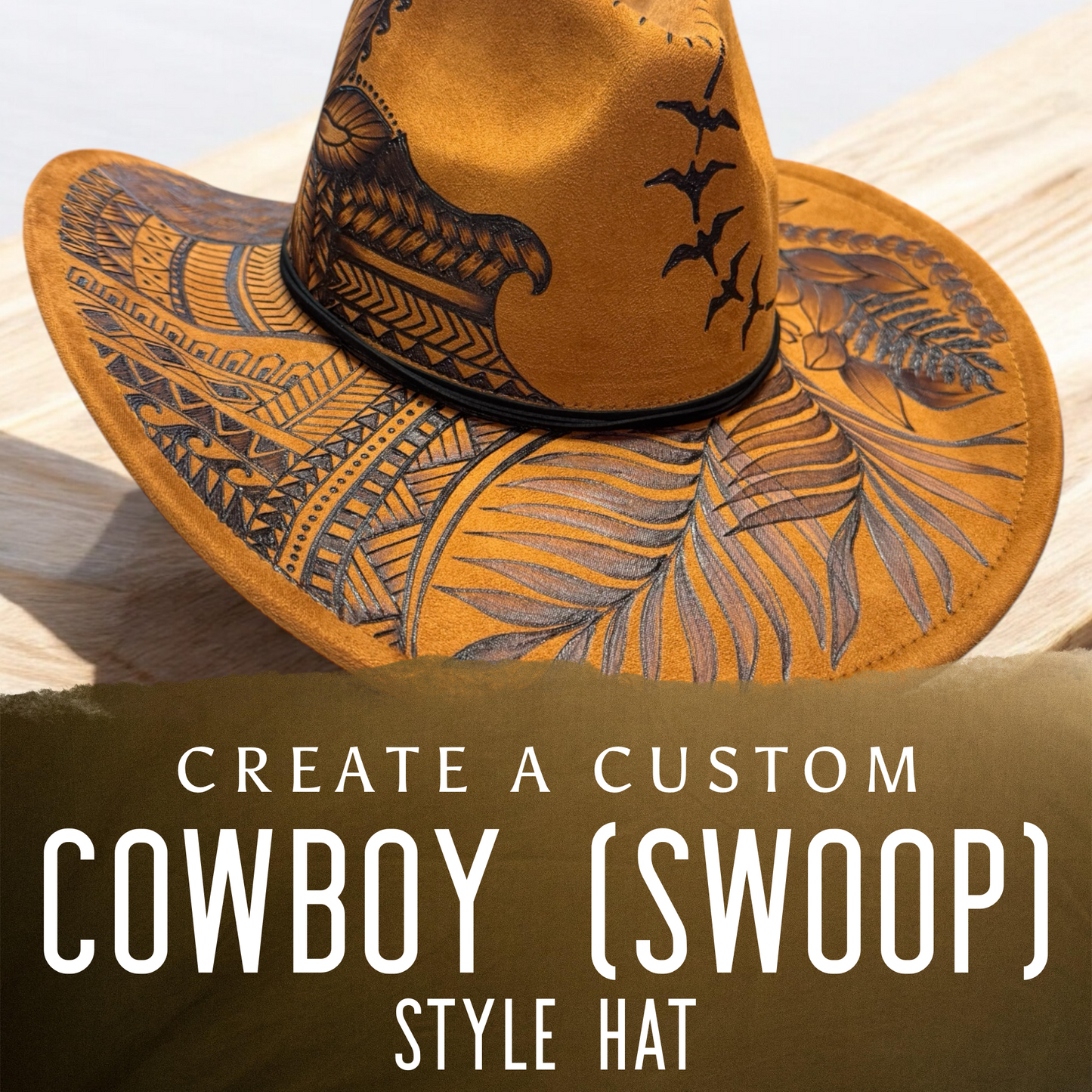 Create a Custom Burned Cowboy Style Hat - (The Swoop)